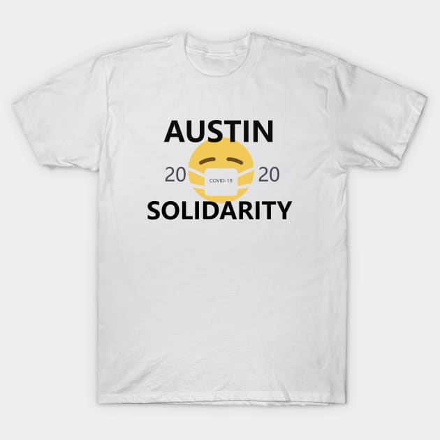 Austin COVID-19 Solidarity T-Shirt by willpate